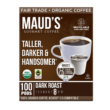 Maud's Organic Dark Roast Coffee (Taller Darker & Handsomer), 100ct. Solar Energy Produced Recyclable Single Serve Dark Roast Coffee Pods – Arabica Coffee California Roasted, KCup Compatible